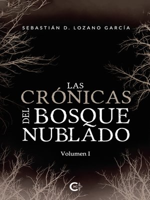 cover image of Las crónicas del bosque nublado--Volumen I